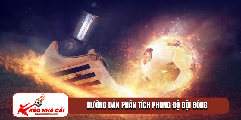 hướng dẫn phân tích phong độ đội bóng