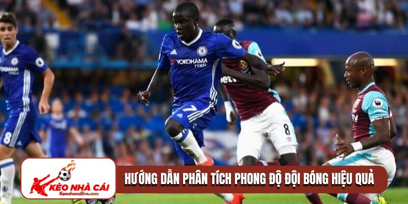 Hướng dẫn phân tích phong độ đội bóng hiệu quả