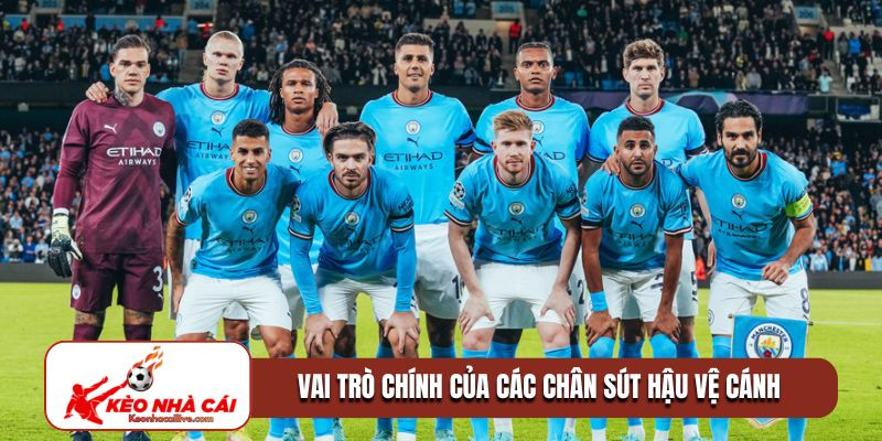 Vai trò chính của các chân sút hậu vệ cánh